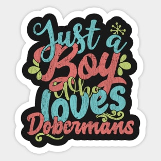 Just A Boy Who Loves Dobermans dog Gift product Sticker